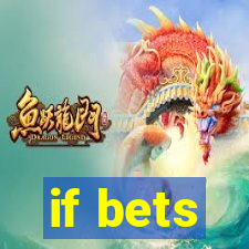 if bets